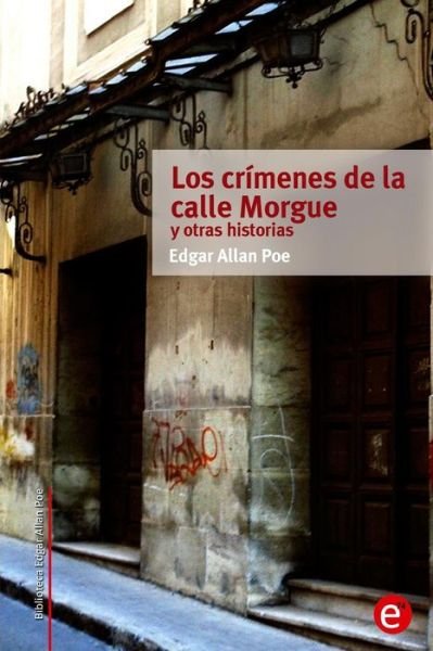 Cover for Edgar Allan Poe · Los Crimenes De La Calle Morgue Y Otras Historias (Pocketbok) (2015)
