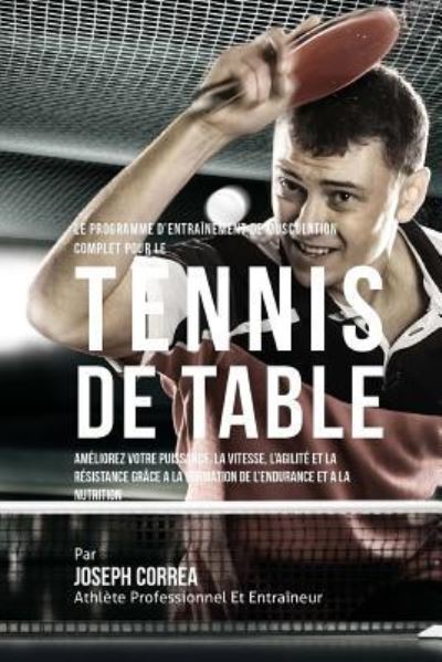 Cover for Correa (Athlete Professionnel Et Entrain · Le Programme D'entrainement De Musculation Complet Pour Le Tennis De Table (Paperback Book) (2015)