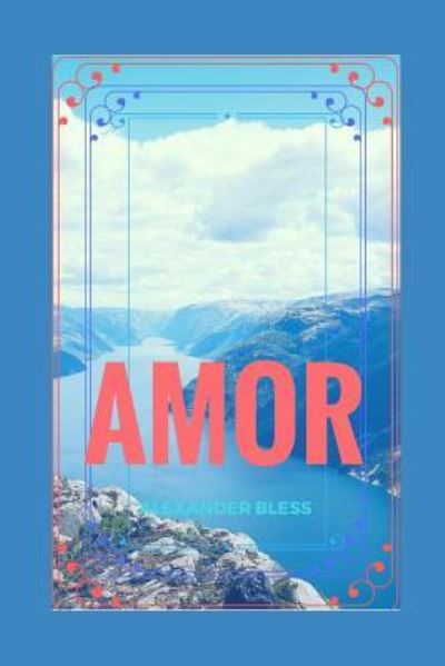 Amor - Holy Spirit - Bøger - Independently Published - 9781521774434 - 6. juli 2017