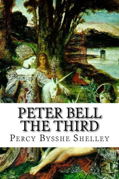 Cover for Percy Bysshe Shelley · Peter Bell the Third (Paperback Book) (2015)