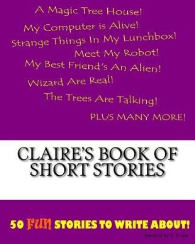 Cover for K P Lee · Claire's Book Of Short Stories (Pocketbok) (2015)