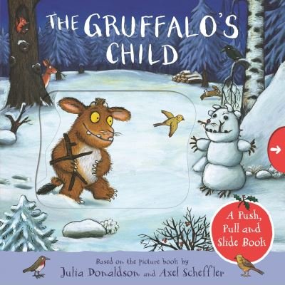 Cover for Julia Donaldson · The Gruffalo's Child: A Push, Pull and Slide Book (Tavlebog) (2021)