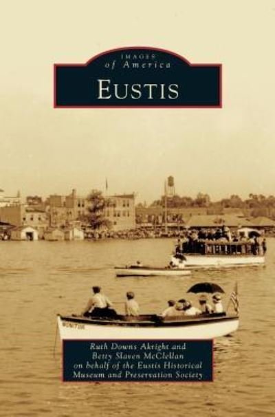 Cover for Ruth Downs Akright · Eustis (Hardcover Book) (2011)