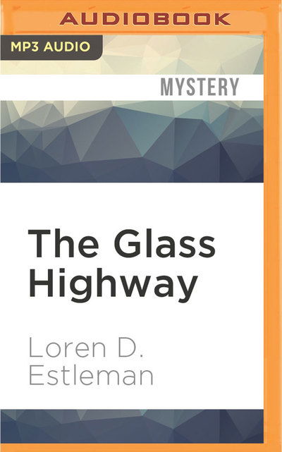 The Glass Highway - Mel Foster - Music - Audible Studios on Brilliance - 9781536608434 - September 27, 2016