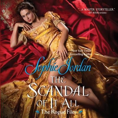 Cover for Sophie Jordan · The Scandal of It All The Rogue Files (CD) (2017)