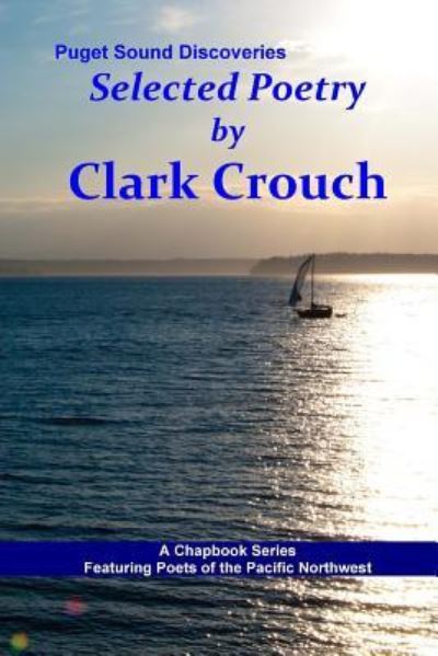 Cover for Clark Crouch · Selected Poetry by Clark Crouch (Paperback Book) (2018)