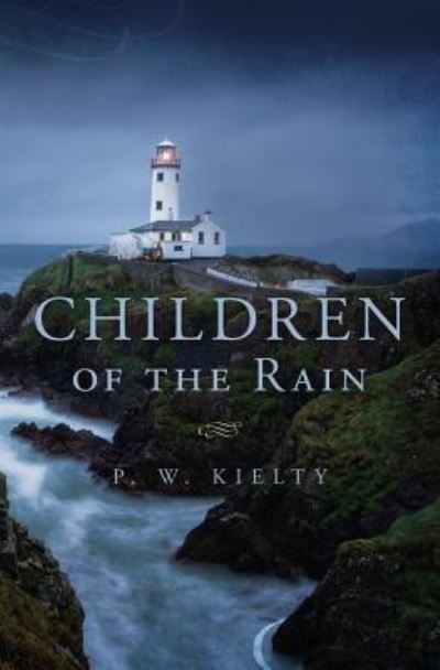 Cover for P W Kielty · Children of the Rain (Paperback Book) (2017)