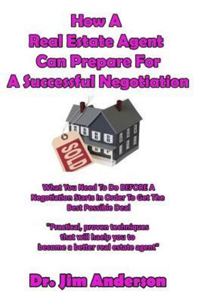 Cover for Jim Anderson · How a Real Estate Agent Can Prepare for a Successful Negotiation (Paperback Book) (2016)