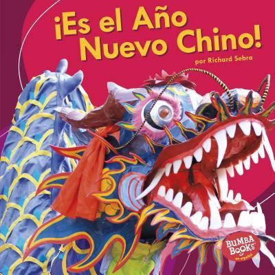 Cover for Richard Sebra · !Es El Ano Nuevo Chino! (It's Chinese New Year!) (Inbunden Bok) (2018)