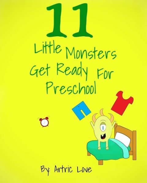 Cover for Artric Love · 11 Little Monsters Get Ready For Preschool (Paperback Bog) (2017)