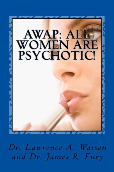 Awap - James R Fury - Książki - Createspace Independent Publishing Platf - 9781544937434 - 27 marca 2017