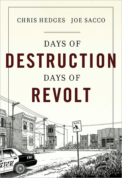 Cover for Chris Hedges · Days of Destruction, Days of Revolt (Hardcover Book) (2012)