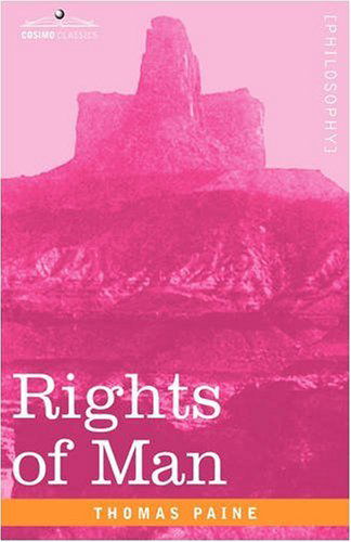 Rights of Man - Thomas Paine - Books - Cosimo Classics - 9781605205434 - December 1, 2008