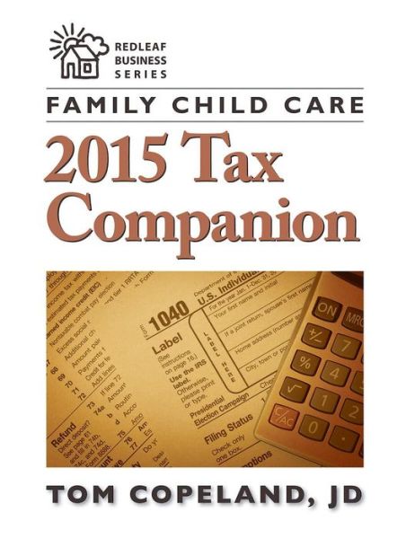 Cover for Tom Copeland · Family Child Care 2015 Tax Companion (Paperback Book) (2016)