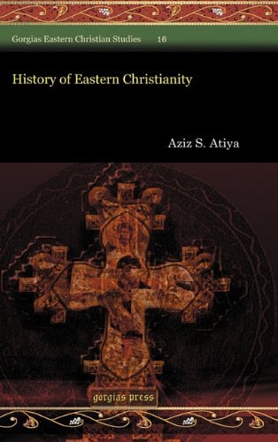 Cover for Aziz Atiya · History of Eastern Christianity - Gorgias Eastern Christian Studies (Hardcover Book) (2010)