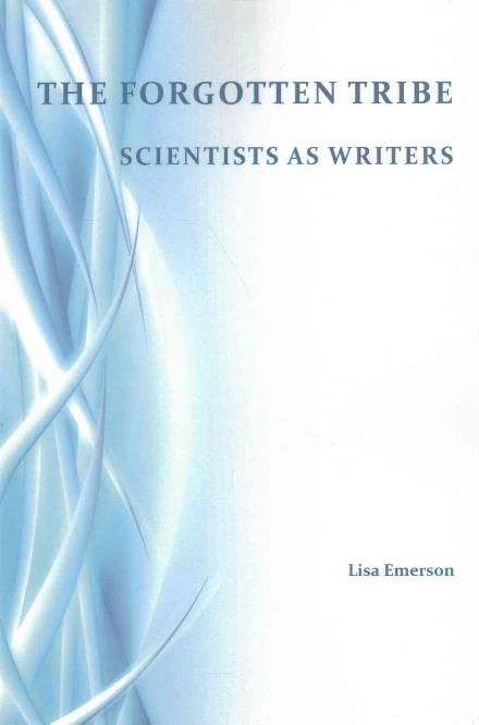 Cover for Lisa Emerson · Forgotten Tribe: Scientists as Writers (Paperback Book) (2017)