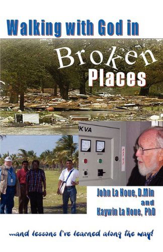 Cover for Phd Min Kaywin Baldwin La Noue · Walking with God in Broken Places (Paperback Book) (2010)