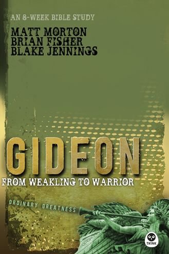 Cover for Matt Morton · Gideon: from Weakling to Warrior - Ordinary Greatness (Paperback Book) (2012)