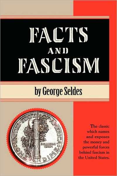 Cover for George Seldes · Facts &amp; Fascism (Taschenbuch) (2009)