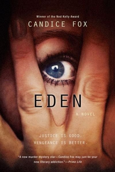 Cover for Candice Fox · Eden - Archer &amp; Bennett Thriller (Paperback Book) (2015)