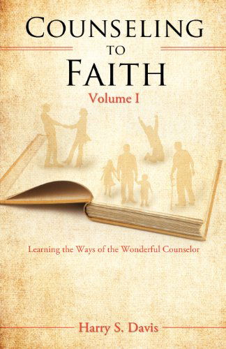 Cover for Harry S. Davis · Counseling to Faith Volume I (Paperback Book) (2012)