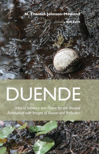 Cover for N Thomas Johnson-Medland · Duende: Odes of Intimacy and Desire for the Shadow Punctuated with Images of Illusion and Reflection (Pocketbok) (2013)