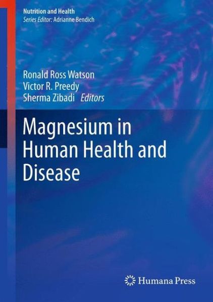 Cover for Ronald Ross Watson · Magnesium in Human Health and Disease - Nutrition and Health (Gebundenes Buch) [2013 edition] (2012)