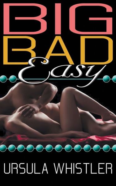 Cover for Ursula Whistler · Big Bad Easy (Paperback Book) (2013)