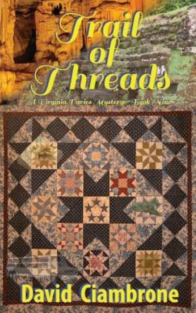 Trail of Threads - David Ciambrone - Książki - White Bird Publications - 9781633631434 - 2 lutego 2016