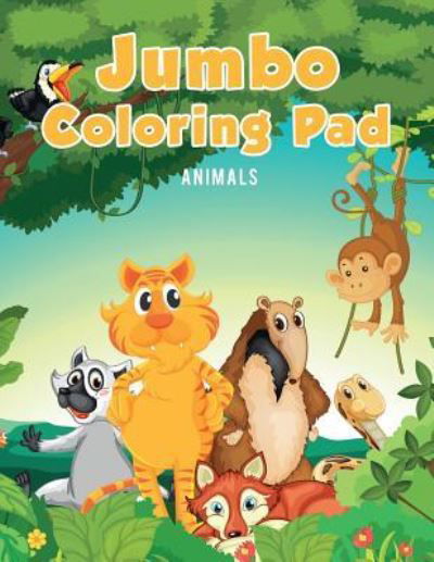 Jumbo Coloring Pad - Coloring Pages for Kids - Kirjat - Coloring Pages for Kids - 9781635893434 - tiistai 28. maaliskuuta 2017