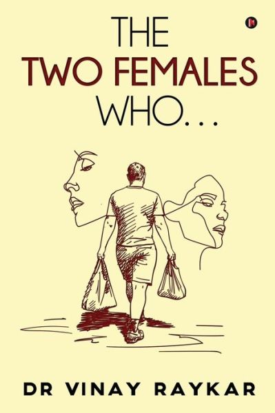 Cover for Dr Vinay Raykar · The Two Females Who... (Paperback Book) (2021)