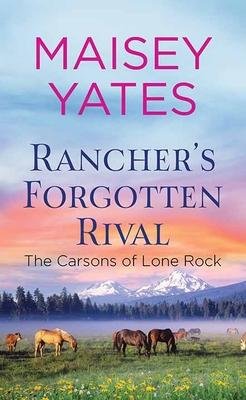 Cover for Maisey Yates · Rancher's Forgotten Rival (Inbunden Bok) (2023)