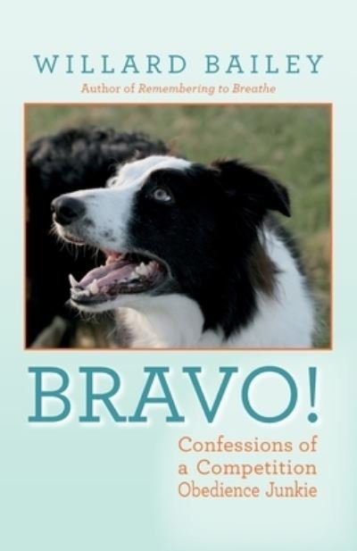 Bravo! - Willard Bailey - Books - Palmetto Publishing - 9781638371434 - May 27, 2021