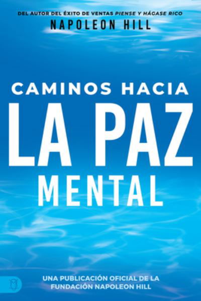 Cover for Napoleon Hill · Caminos Hacia la Paz Mental (Bog) (2023)