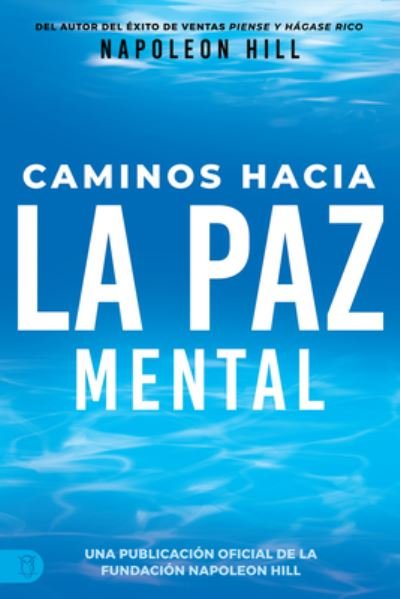 Cover for Napoleon Hill · Caminos Hacia la Paz Mental (Buch) (2023)