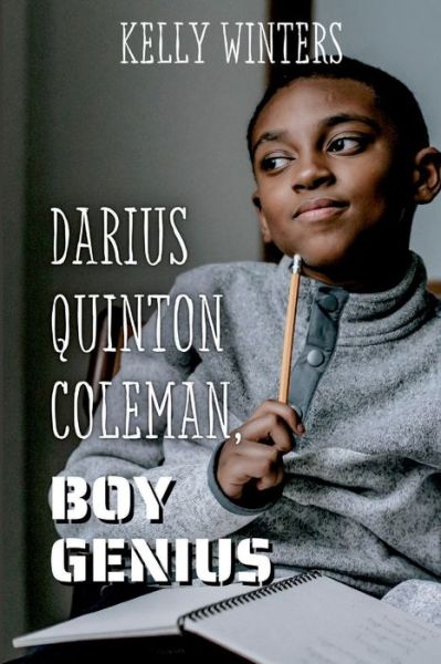 Cover for Kelly Winters · Darius Quinton Coleman, Boy Genius (Paperback Book) (2022)