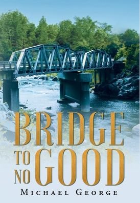 Cover for George Michael · Bridge To No Good (Gebundenes Buch) (2019)