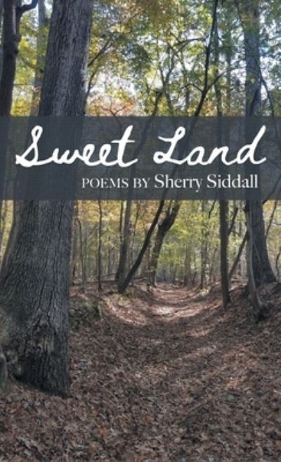 Cover for Sherry Siddall · Sweet Land (Hardcover Book) (2021)