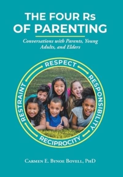 Cover for Bovell, Carmen E Bynoe, PhD · The Four Rs of Parenting (Hardcover bog) (2020)