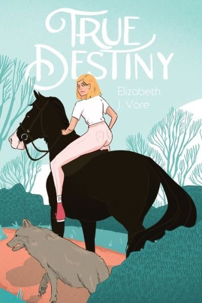 Cover for Elizabeth J Vore · True Destiny (Paperback Bog) (2021)