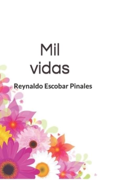 Cover for Reynaldo Escobar Pinales · Mil vidas (Paperback Book) (2020)