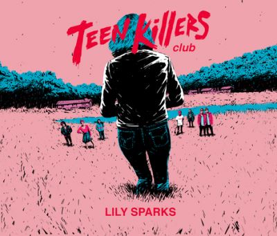 Cover for Lily Sparks · Teen Killers Club (CD) (2020)