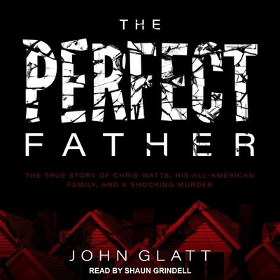 Cover for John Glatt · The Perfect Father (CD) (2020)