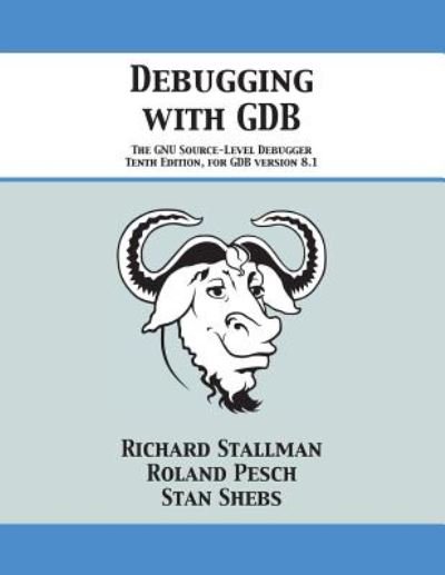 Cover for Richard Stallman · Debugging with GDB: The GNU Source-Level Debugger (Taschenbuch) (2018)