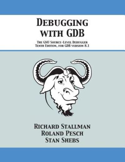 Debugging with GDB: The GNU Source-Level Debugger - Richard Stallman - Bøger - 12th Media Services - 9781680921434 - 16. januar 2018