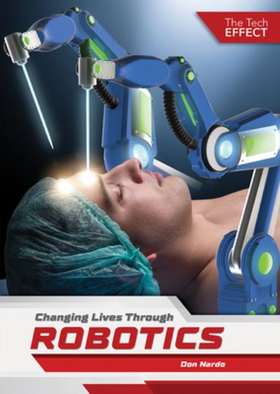 Cover for Don Nardo · Changing Lives Through Robotics (Hardcover Book) (2020)