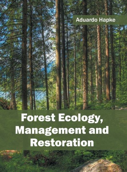 Cover for Aduardo Hapke · Forest Ecology, Management and Restoration (Inbunden Bok) (2016)