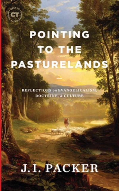 Cover for J. I. Packer · Pointing to the Pasturelands (Hardcover Book) (2021)