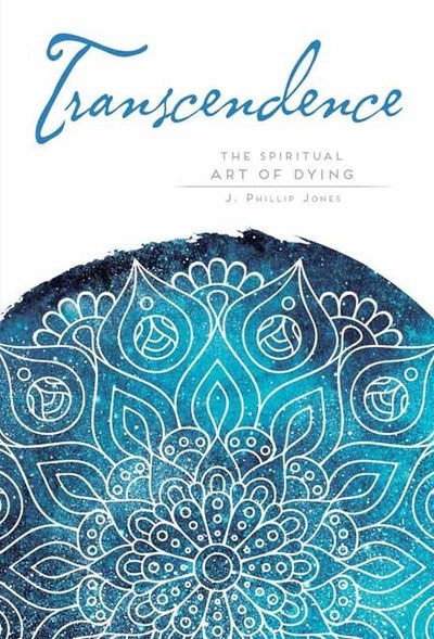 Cover for Phillip J. Jones · Transcendence: Finding Peace at the End of Life - Mandala Wisdom (Paperback Book) (2019)