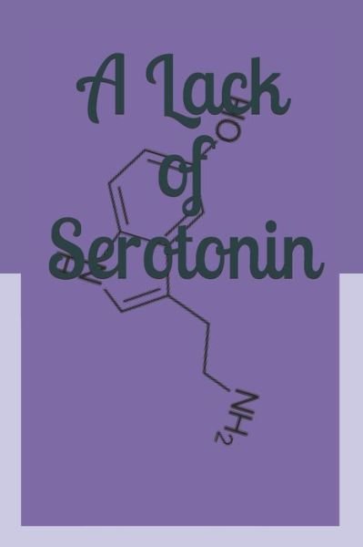 Cover for Arc Angel · A Lack of Serotonin (Paperback Book) (2019)